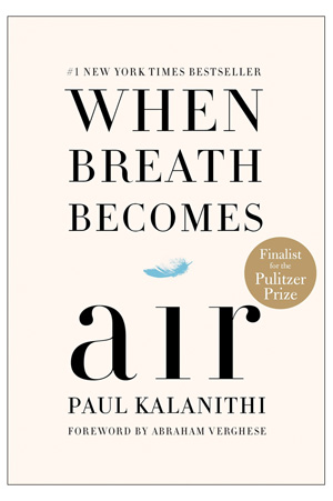 “When Breath Becomes Air” by Paul Kalanithi