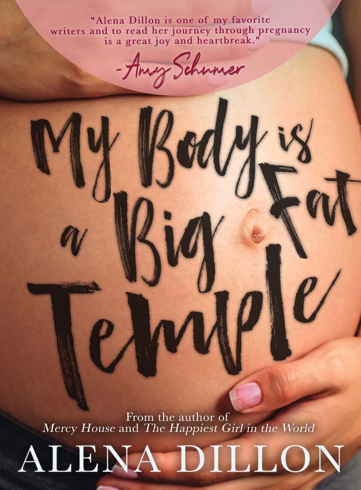 The Book, "My Body is a Big Fat Temple," by Alena Dillon
