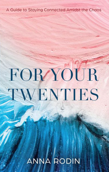 Book, "For Your Twenties", by Anna Rodin
