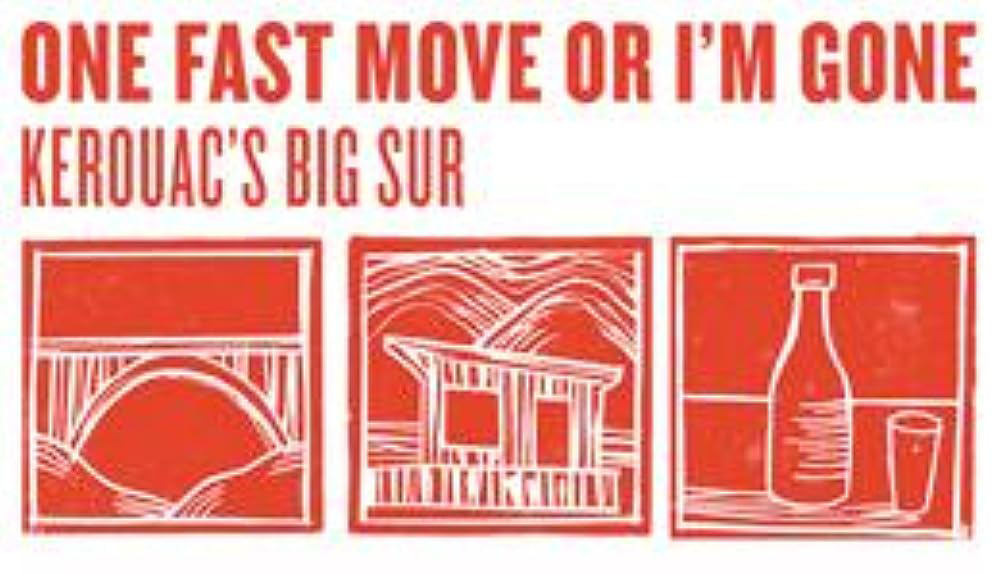 Off the road: “One Fast Move or I’m Gone: Kerouac’s Big Sur”