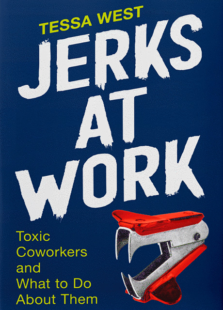 Jerks at Work Hardcover book by Tessa West