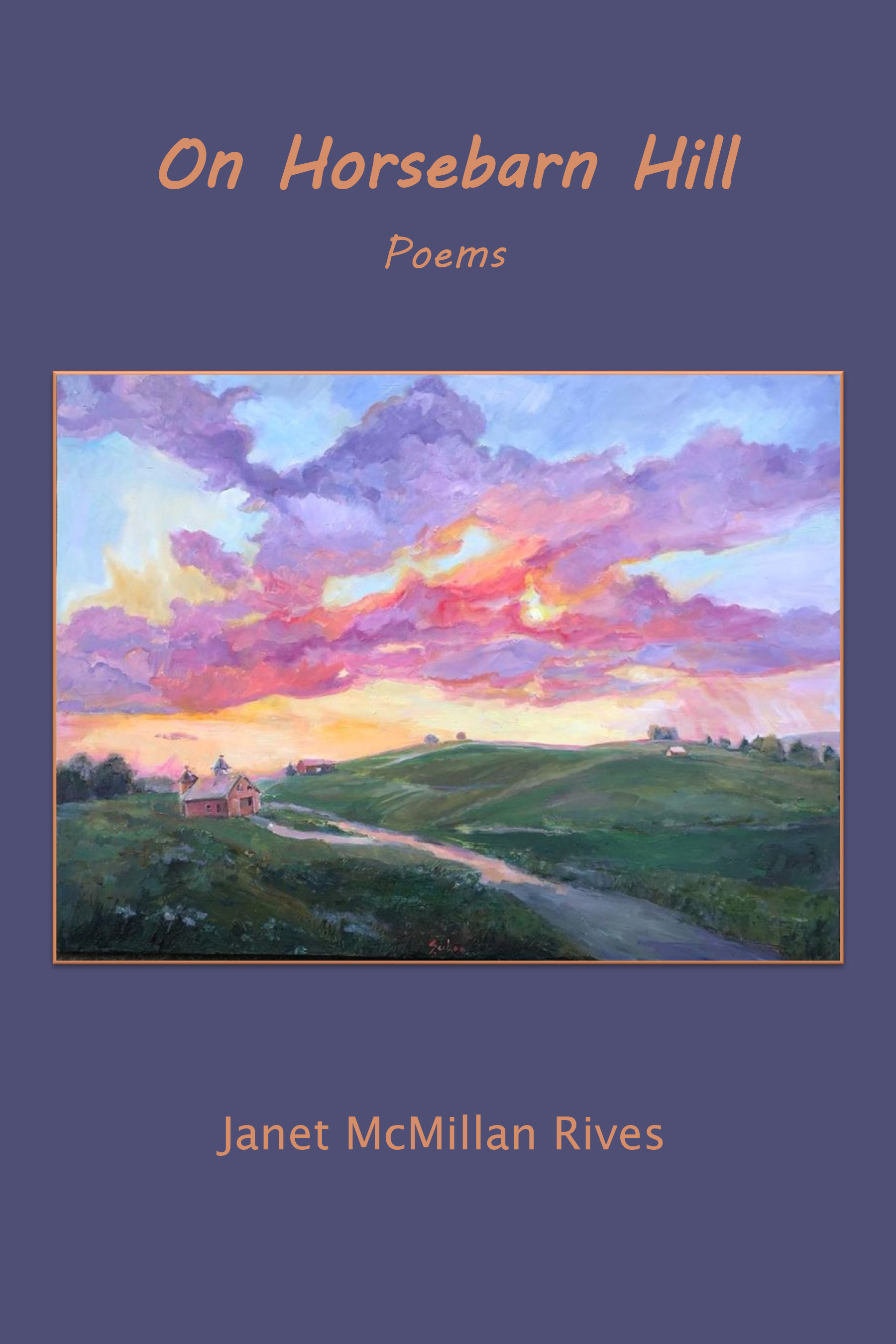 Cover of "On Horsebarn Hill: Poems,” with art of a sunset over a grassy hill.