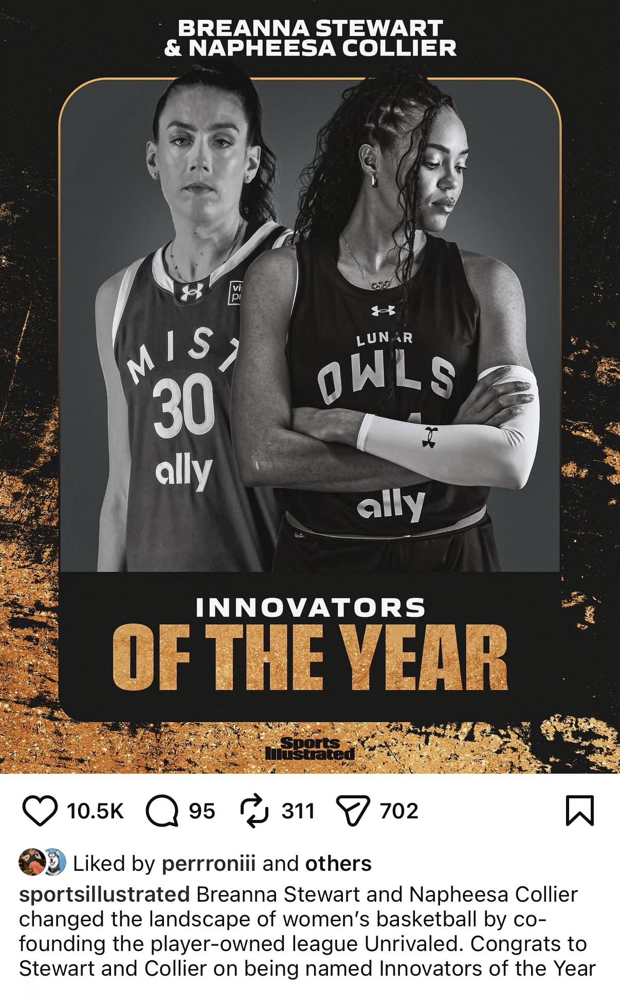 social media post from Sports Illustrated with the caption: Breanna Stewart and Napheesa Collier changed the landscape of women's basketball by co-founding the player-owned league Unrivaled. Congrats to Stewart and Collier on being named Innovators of the Year